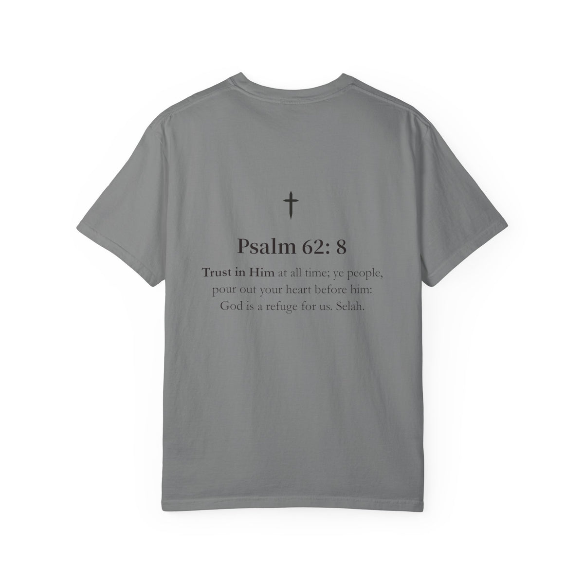 Trust in Him T-Shirt — Psalm 62:8 Christian Tee