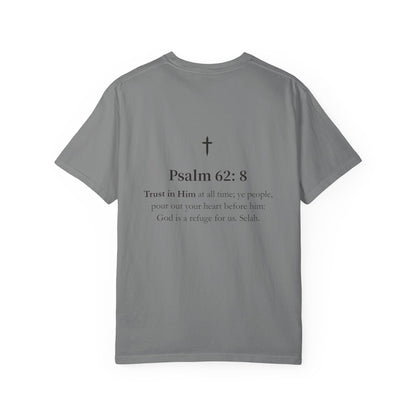 Trust in Him T-Shirt — Psalm 62:8 Christian Tee