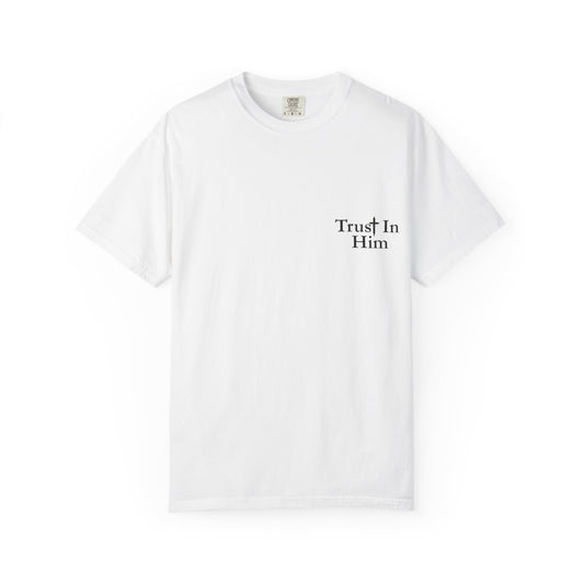 Trust in Him T-Shirt — Psalm 62:8 Christian Tee