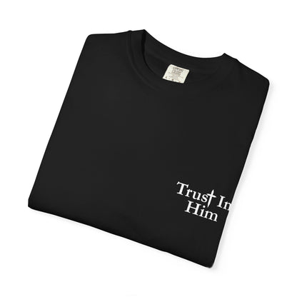 Trust in Him T-shirt - Psalm 62:8 Cristian Tee (BLACK)
