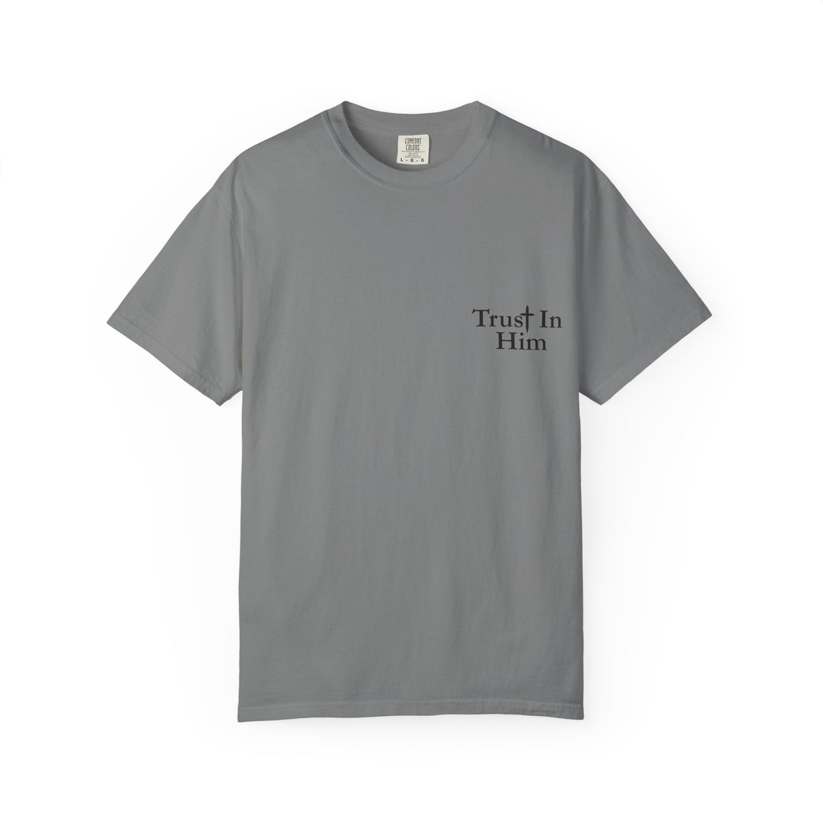Trust in Him T-Shirt — Psalm 62:8 Christian Tee