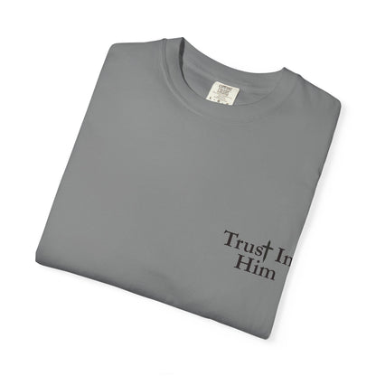 Trust in Him T-Shirt — Psalm 62:8 Christian Tee