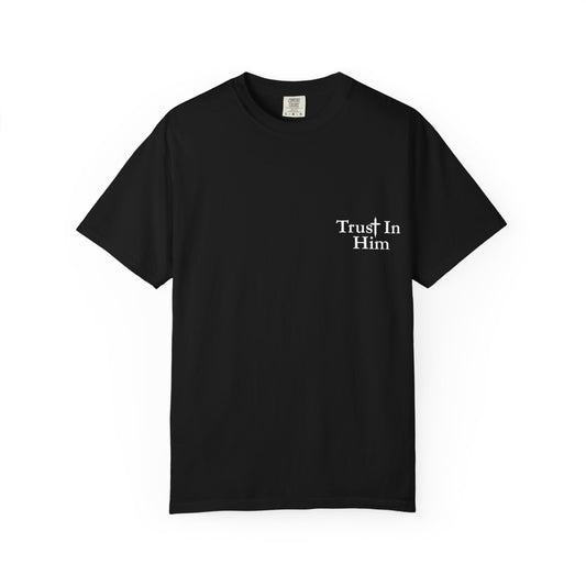 Trust in Him T-shirt - Psalm 62:8 Cristian Tee (BLACK)
