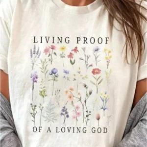 Women's Christian Floral T-Shirt 'Living Proof Of A Loving God', White