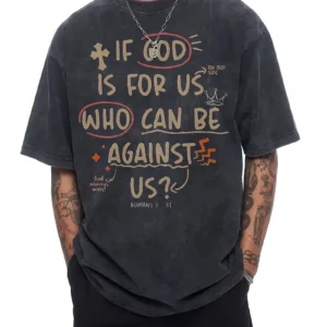 Men's Christian T-Shirt 'When God Is For You Who Can Be Against You', Romans 8:31, Black