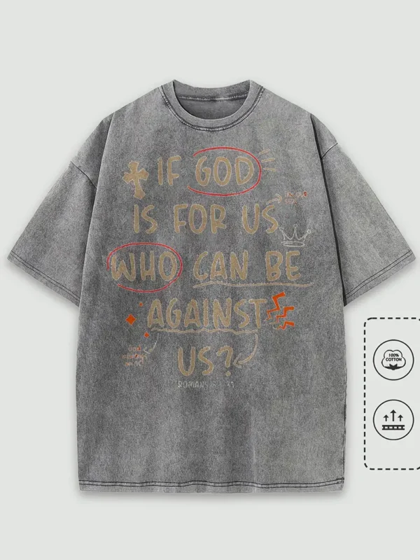 Men's Christian T-Shirt 'When God Is For You Who Can Be Against You', Romans 8:31, Grey